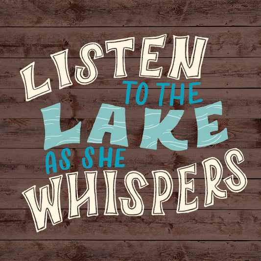 Listen To The Lake As She Whispers