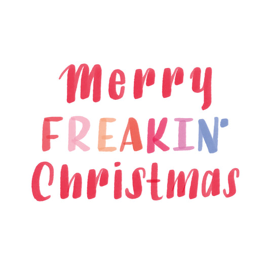 Merry Freakin Christmas